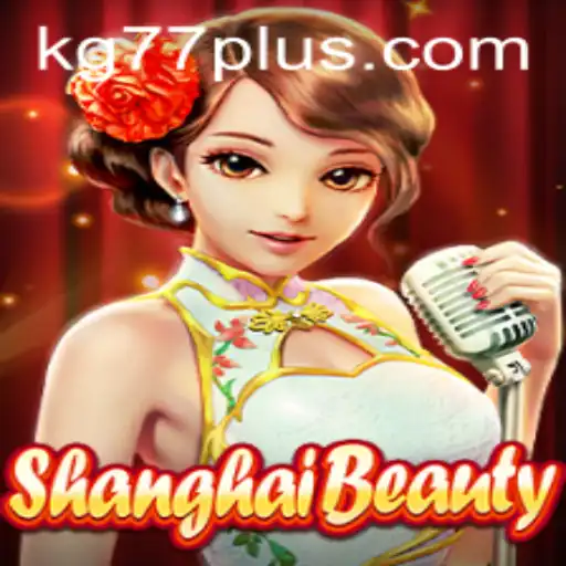 Unveiling ShanghaiBeauty: The Game Revolutionizing Strategy with KG77