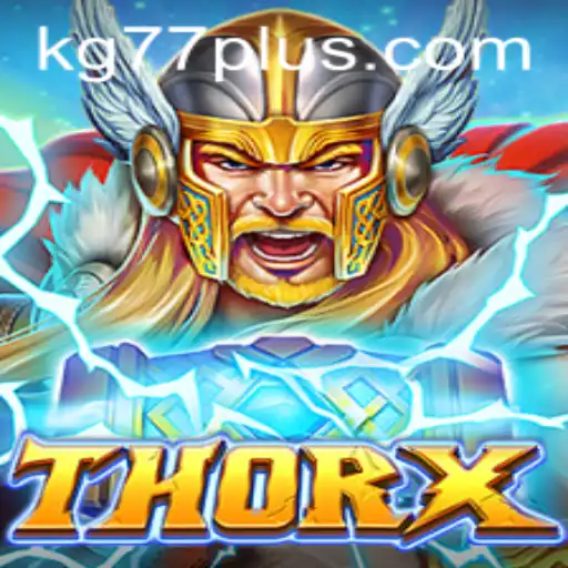 Explore the Thrilling World of ThorX: A Unique Blend of Adventure and Strategy
